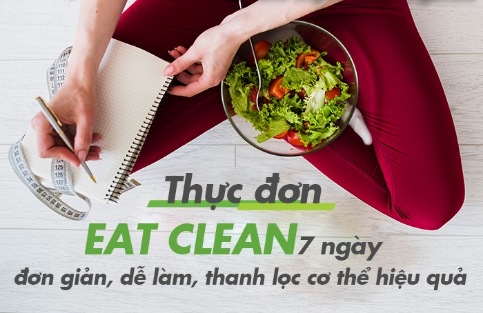 Thực đơn giảm cân 7 ngày hiệu quả - Eat Clean